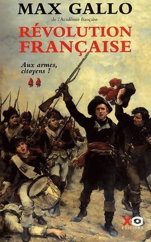 Livrenpoche : La révolution française Tome II : Aux armes citoyens - Max Gallo - Livre