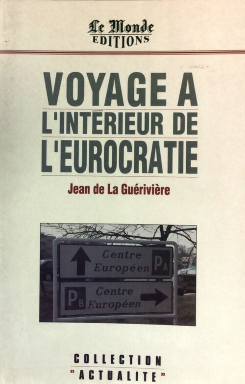Livrenpoche : Voyage à l'intérieur de l'eurocratie - Jean De la Guérivière - Livre