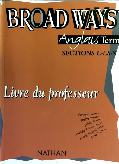 Livrenpoche : Broad Ways Anglais Terminales L, ES, S. Livre du professeur - François Guary - Livre