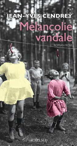 Livrenpoche : Mélancolie vandale - Jean-Yves Cendrey - Livre