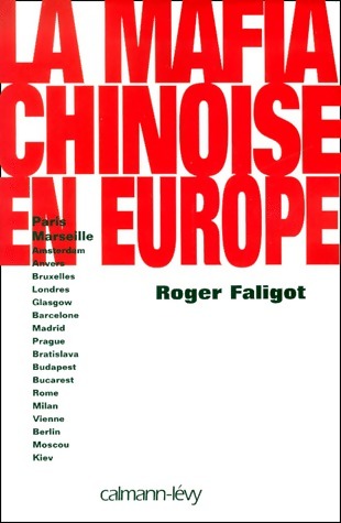Livrenpoche : La mafia chinoise en Europe - Roger Faligot - Livre