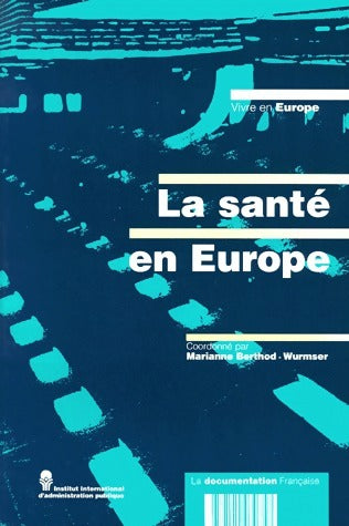 Livrenpoche : La santé en Europe - Collectif - Livre