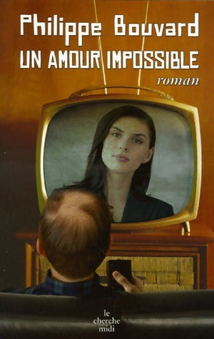 Livrenpoche : Un amour impossible - Philippe Bouvard - Livre