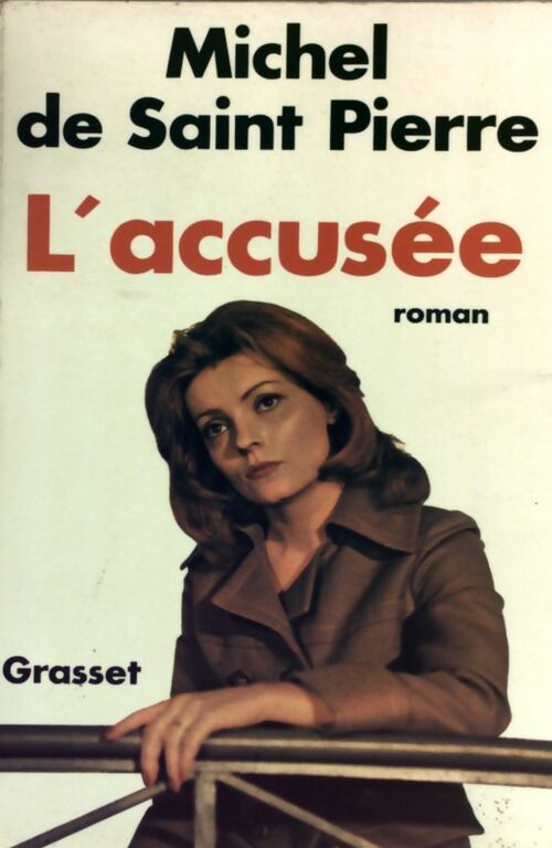 Livrenpoche : L'accusée - Michel De Saint Pierre - Livre