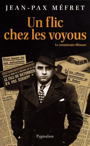 Un flic chez les voyous - Jean-Pax Méfret - Livre