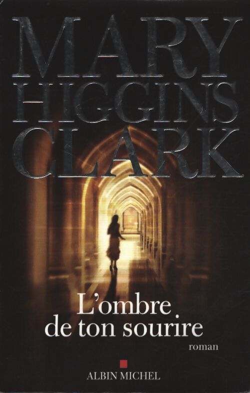 L'ombre de ton sourire - Mary Higgins Clark - Livre