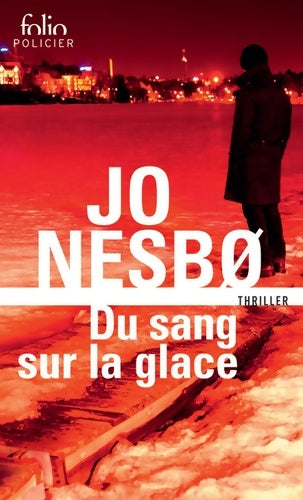Livrenpoche : Du sang sur la glace - Jo Nesbo - Livre