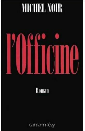 Livrenpoche : L'Officine - Michel Noir - Livre