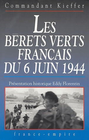Les bérets verts du 6 juin 1944 - Philippe Kieffer - Livre