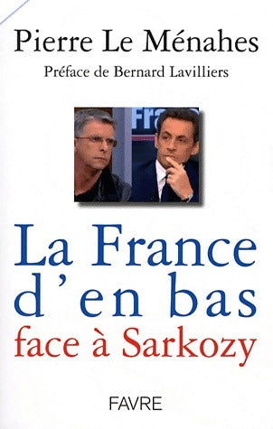 Livrenpoche : La France d'en bas face à Sarkozy - Pierre Le Ménahes - Livre