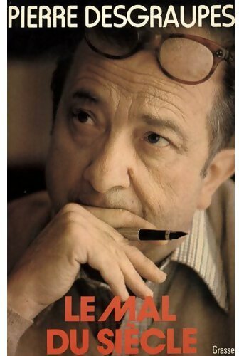Livrenpoche : Le mal du siècle - Pierre Desgraupes - Livre