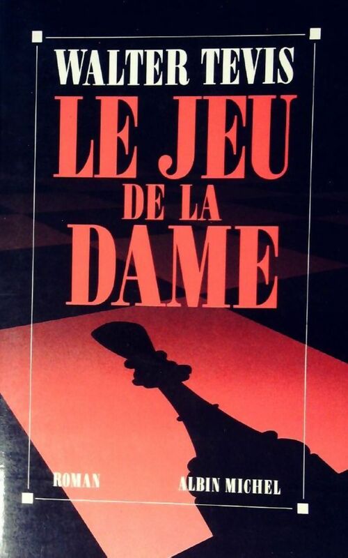 Livrenpoche : Le jeu de la dame - Walter S. Tevis - Livre