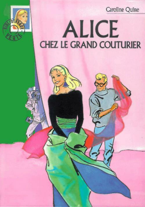Livrenpoche : Alice chez le grand couturier - Caroline Quine - Livre