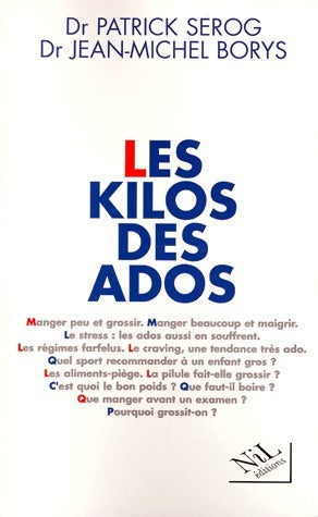 Les kilos des ados - Dr P. Serog ; Dr Jean-Michel Borys -  Nil GF - Livre