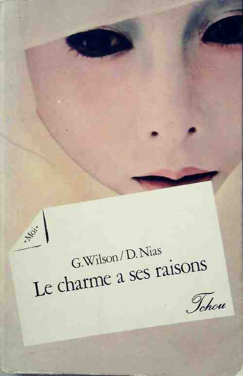 Le charme a ses raisons - G. Wilson -  Tchou GF - Livre