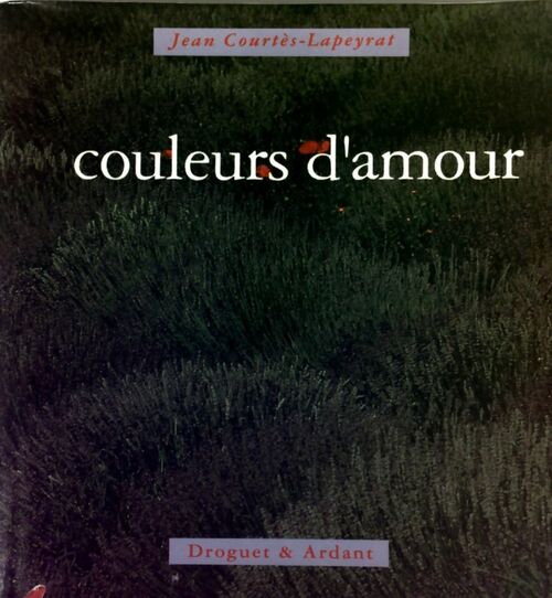 Livrenpoche : Couleurs d'amour - Jean Courtès-Lapeyrat - Livre