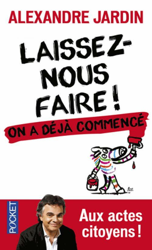 Livrenpoche : Laissez-nous faire ! On a déjà commencé - Alexandre Jardin - Livre
