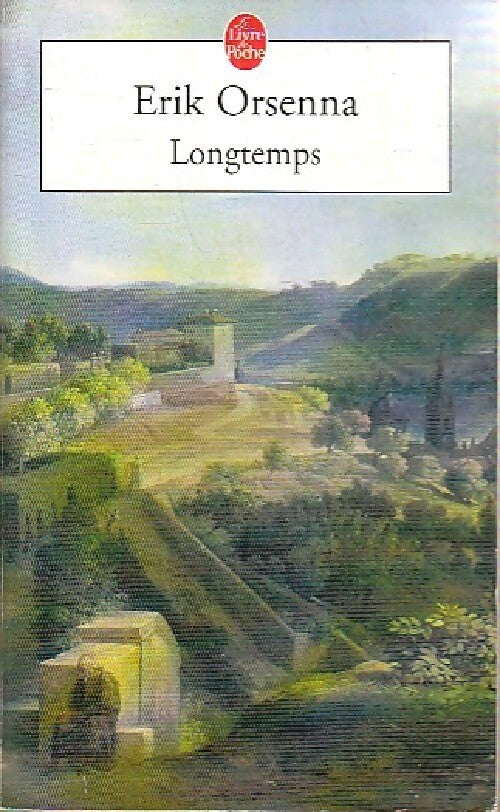 Livrenpoche : Longtemps - Erik Orsenna - Livre