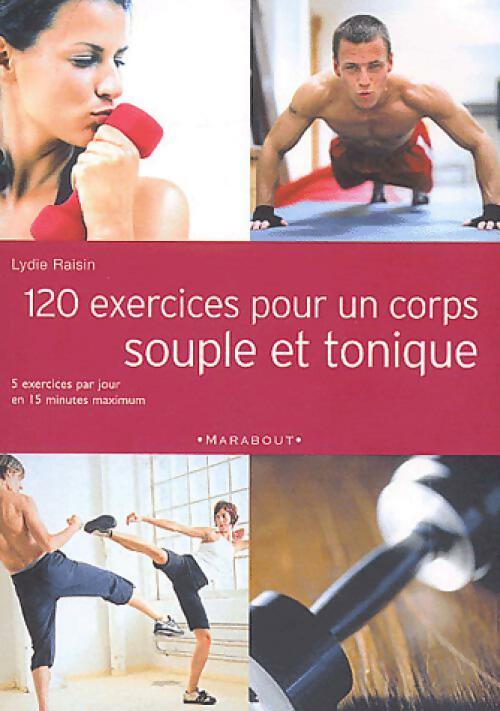 Livrenpoche : 120 exercices pour un corps souple et tonique - Lydie Raisin - Livre