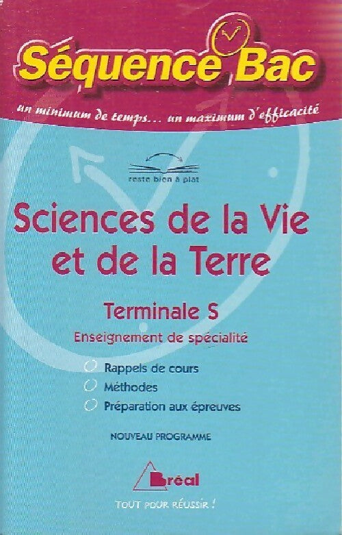 Sciences de la vie et de la terre Terminale S : Enseignement de spécialité - Thomas Brisbout -  Séquence BAC - Livre