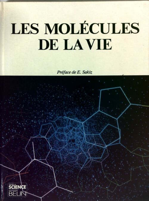 Livrenpoche : Les molécules de la vie - E. Sakiz - Livre