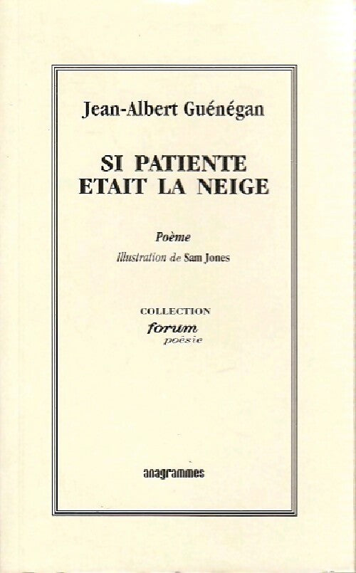 Livrenpoche : Si patiente était la neige - Jean-Albert Guénégan - Livre
