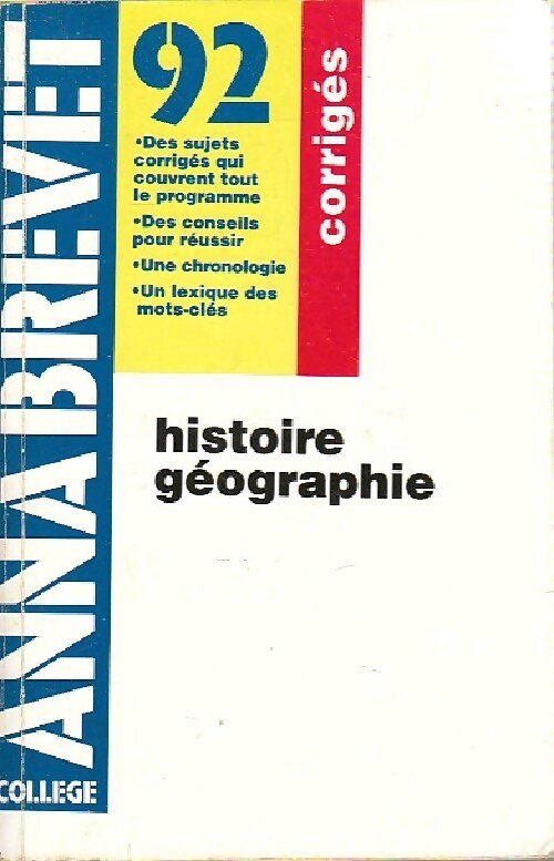Histoire-Géographie Brevet Sujets corrigés 1992 - Françoise Aoustin -  Annabrevet - Livre