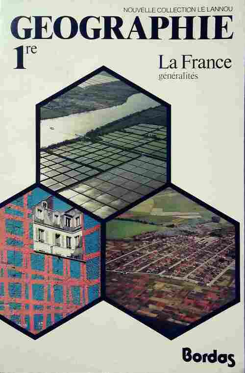 Géographie 1ère. 1er fascicule - Alexandre Defay -  Nouvelle collection Le Lannou - Livre