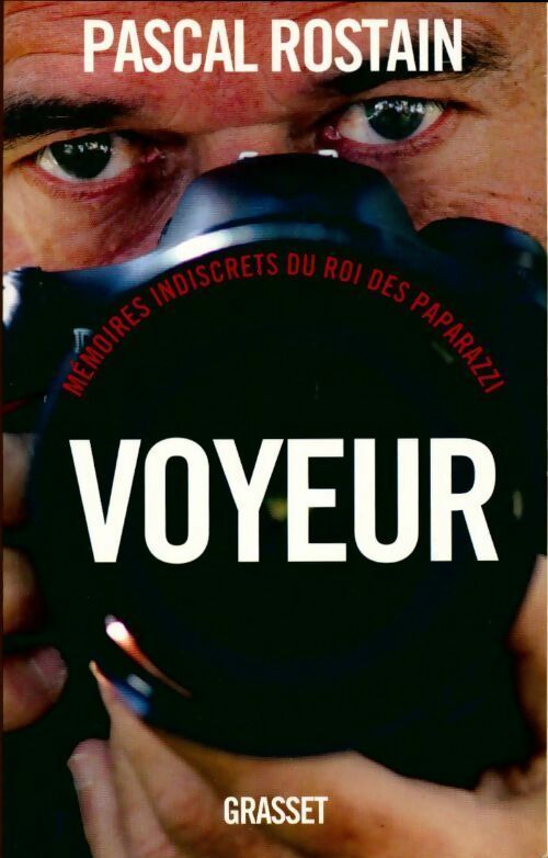 Voyeur - Pascal Rostain -  Grasset GF - Livre