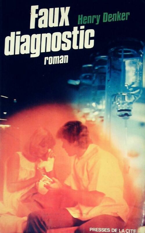 Livrenpoche : Faux diagnostic - Henry Denker - Livre