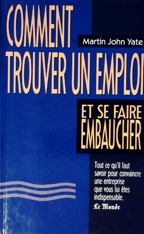 Livrenpoche : Comment trouver un emploi et se faire embaucher ? - Martin John Yate - Livre