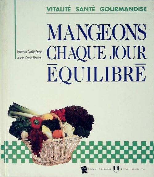Livrenpoche : Mangeons chaque jour équilibré - Josette Craplet-Meunier - Livre