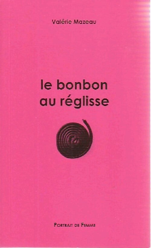 Livrenpoche : Le bonbon au réglisse - Valérie Mazeau - Livre
