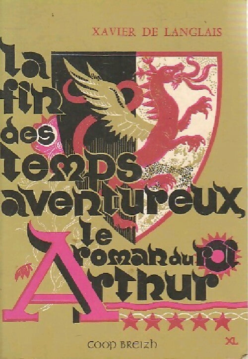 Livrenpoche : Le roman du roi Arthur Tome V : La fin des temps aventureux - Xavier De Langlais - Livre