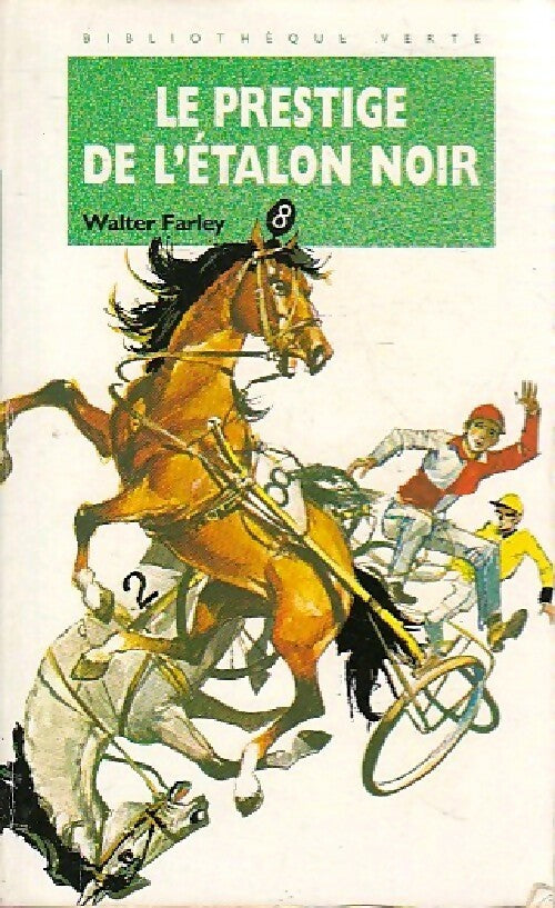 Le prestige de l'étalon noir - Walter Farley -  Bibliothèque verte (4ème série) - Livre