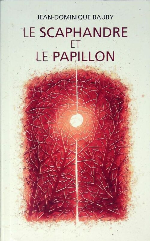 Livrenpoche : Le scaphandre et le papillon - Jean-Dominique Bauby - Livre