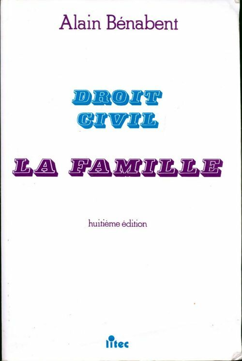 Livrenpoche : Droit civil. La famille - Alain Bénabent - Livre