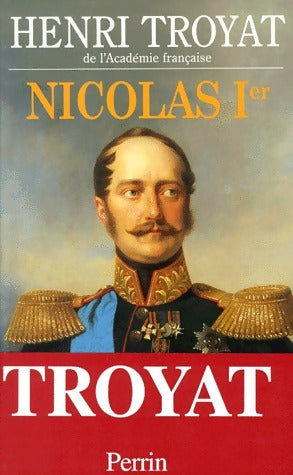 Livrenpoche : Nicolas Ier - Henri Troyat - Livre