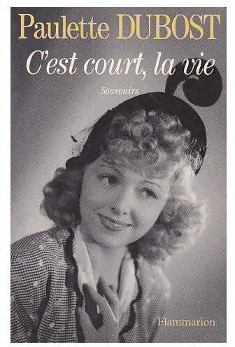 Livrenpoche : C'est court, la vie - Paulette Dubost - Livre