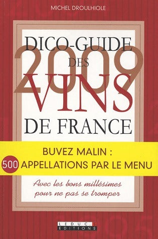 Livrenpoche : Dico-Guide des vins de France 2009 - Michel Droullhiole - Livre