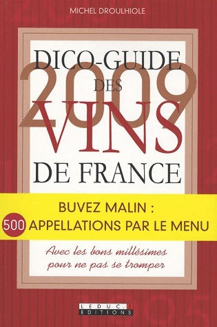 Dico-Guide des vins de France 2009 - Michel Droullhiole -  Leduc's Poche - Livre