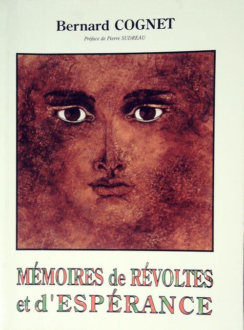 Livrenpoche : Mémoires de révoltes et d'espérance - Bernard Cognet - Livre