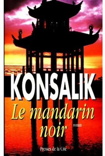 Livrenpoche : Le mandarin noir - Heinz G. Konsalik - Livre