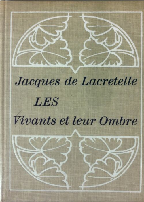 Livrenpoche : Les vivants et leur ombre - Jacques De Lacretelle - Livre