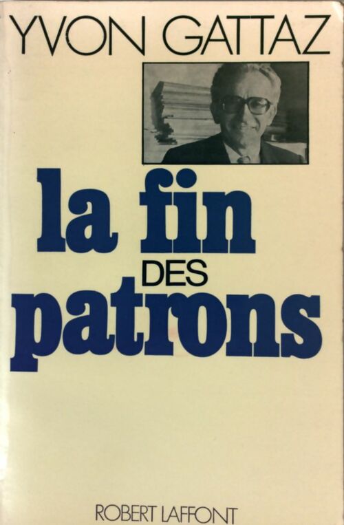 Livrenpoche : La fin des patrons - Yvon Gattaz - Livre