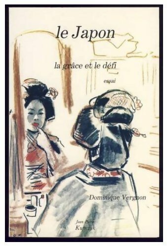 Livrenpoche : Le Japon. La grâce et le défi - Dominique Vergnon - Livre