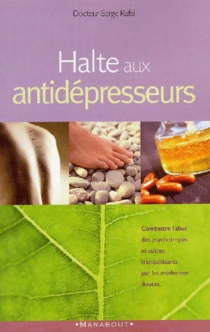 Livrenpoche : Halte aux antidépresseurs ! - Serge Rafal - Livre