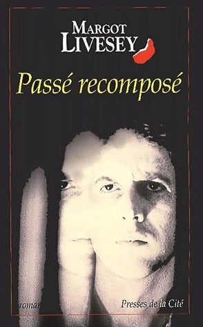 Livrenpoche : Passé recomposé - Margot Livesey - Livre