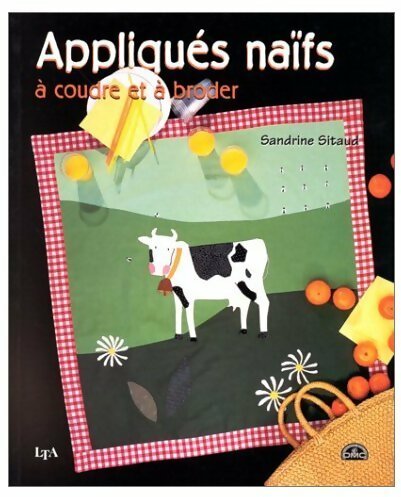 Livrenpoche : Appliqués naïfs à coudre et à broder - Sandrine Sitaud - Livre