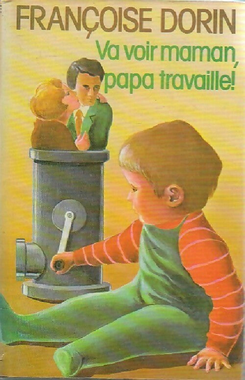 Livrenpoche : Va voir maman... Papa travaille ! - Françoise Dorin - Livre